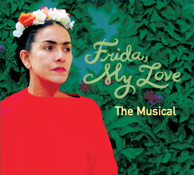 Frida, My Love--The Musical
